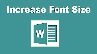 How to Increase or Decrease Text Font Size in Microsoft Word 2017