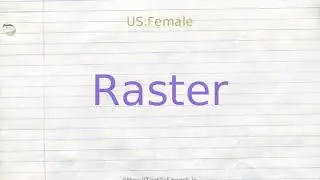 How to pronounce raster