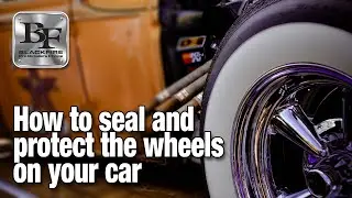 How to seal and protect the wheels on your car