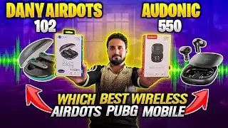 Best Airbuds for PUBG | 2024 | Dany Airdots 102 Vs Audionic 550 | Gaming Mode+Review
