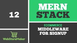 [12] Setup middleware for signup route - Ecommerce Tutorial using MERN Stack