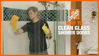 How to Clean Glass Shower Doors | Cleaning Tips | The Home Depot