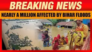 Bihar Floods: Nearly a Million Affected by Devastating Floods in Bihar | News9