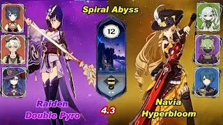 (4.3) C0 Raiden Double Pyro &  C0 Navia Hyperbloom Spiral Abyss Floor 12 Full Star