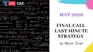 MAT 2020 Final Call | Last Minute Strategy | Akash Singh