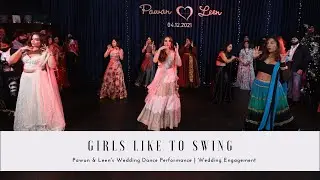 Girls Like To Swing | Pawan & Leen's Wedding Dance Performance | Wedding Engagement