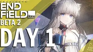 ARKNIGHTS: ENDFIELD BETA 2  (DAY 1)