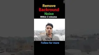 Remove Background Noise Within 2 Minutes #mahakantvlog #shorts