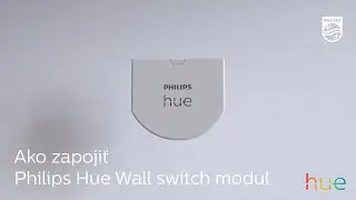 Ako zapojiť Hue Wall switch modul?