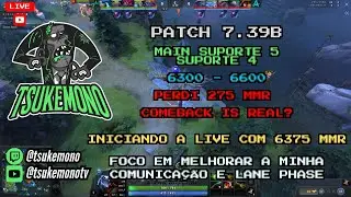 🔴 [PT-BR] #314 LIVE | DOTA 7.39B | SUPORTE 6300 mmr inicial