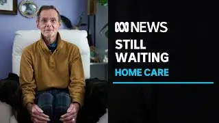 Government's $1.6 billion home care funding in Federal Budget leaves '77,000 waiting' | ABC News