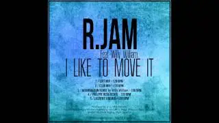 R.JAM Feat WILLY WILLIAM I like to move it Philippe Reda Remix