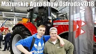 Mazurskie Agro Show Ostróda 2018 z EKIPĄ ☆ Miki,AdAmiak,Rolnik Szuka, i inni