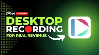 Desktop Recording for Real Revenue