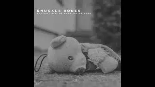 Knuckle Bones - you only miss me when you're down (Instrumental) [Lyrics/CC]