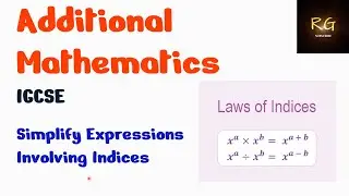 How to simplify expressions involving indices I Additional Mathematics I IGCSE
