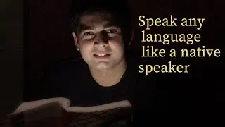 Simple method to understand and speak English or any language like native speakers