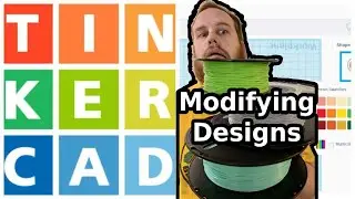 Modifying Designs in Tinkercad