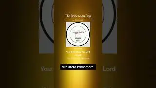 The Bride Adore You 🔥 Ministero Primamore 