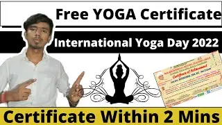 Free YOGA Certificate | International Yoga Day 2022 | Free Certificate