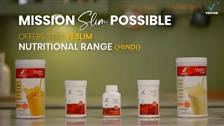 Veslim&rsquo;s Nutritional Range | Mission Slim Possible Product AV (Hindi)
