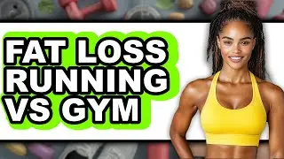 Fat Loss Running vs Gym - Which is Better?