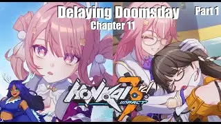 Honkai: Delaying Doomsday [Part 2 Chapter 11] (Part 1)