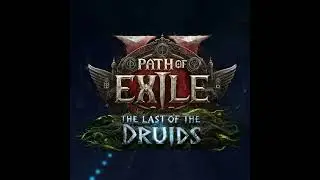 Path of Exile 2: The Last of the Druids