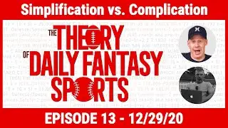 Theory of DFS Podcast #13: Simplification vs. Complication