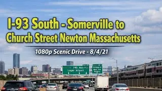 🚗 I-93 South - Somerville to Church Street Newton Massachusetts | 1080p Scenic Drive - 8/4/21