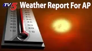 Seemandhra Elections : Weather Forecast and Conditions for AP