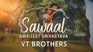 Sawaal - Abhijeet Srivastava | Full Dance Performance | VT Brothers | Trending Dance Video 2025