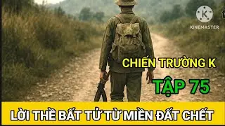 (75) Nhiệm Vụ Đặc Biệt / Chiến Trường K 1991 ( Hà Văn Mao )