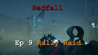 Redfall Ep 9 Rally Raid