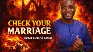 Hear This Before Getting Married - Pastor Dolapo Lawal @PastorDolapoLawal