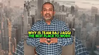 😍 Why is Team Raj Jaggi the Best Place to Work?