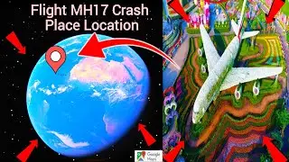 I Found 😶&zwj;🌫️Malaysian Airlines Flight MH17 Crash 🤔On Google Earth Google maps Please Location #earth