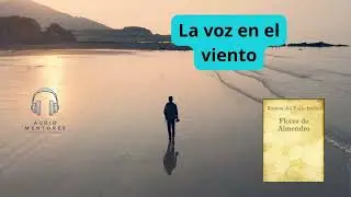 Flores de Almendro - Audiolibro Completo | Relato Po&eacute;tico y Emotivo