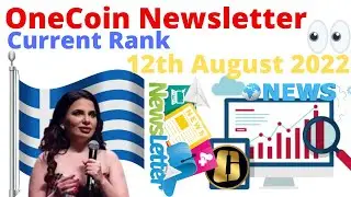 Latest Update OneCoin Newsletter Greece Current Rank 12th August 2022