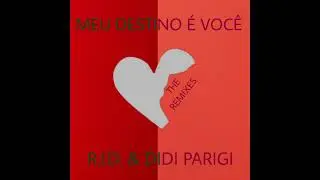 R.I.D. & Didi Parigi - Meu Destino &Eacute; Voc&ecirc; (Jerry Dj Italodance Remix)
