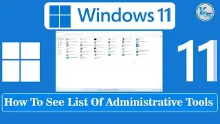 ✅ How To See List Of Administrative Tools in Windows 11
