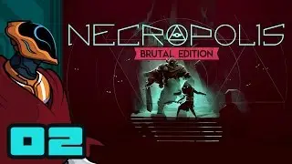 Let's Play Necropolis: Brutal Edition Multiplayer - PC Gameplay Part 2 - One Size Doesn't Fit All