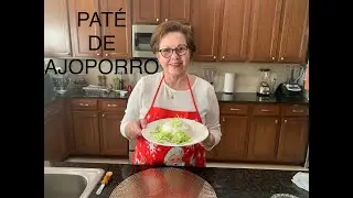 COMO HACER UN PATÉ DE AJOPORRO PARA UNTAR