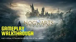 Hogwarts Legacy | Gamplay Walkthrough | Part-5 Going to the Restricted Section of the Library
