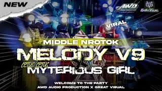 MELODY V9 X MYSTERIOUS GIRL SPECIAL PARTY AWD AUDIO PRODUCTION FT GREAT VISUAL BY RAY REMIXER