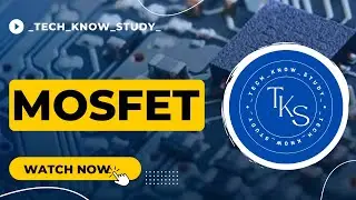 MOSFET | Metal Oxide Semiconductor Field Effective Transistor | Analog Digital Electronics |
