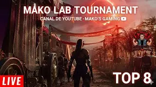 MAKO LAB TOURNAMENT, MK1, VEN APOYAR A TU FAVORITO!