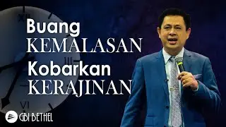 Buang Kemalasan, Kobarkan Kerajinan - Pdt. Rubin Adi Abraham