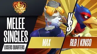 HFLAN 2022 | Melee Singles - Max vs. RLB | Kins0 - Loser's Quarters