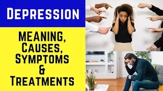 Depression: Its Meaning, Causes, Symptoms, and Treatments (Depression, Psychotic & Bipolar Disorder)